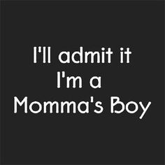 Mommas Boy Quotes