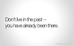 Don’t Live In The Past