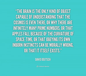 quote-David-Deutsch-the-brain-is-the-only-kind-of-154769.png