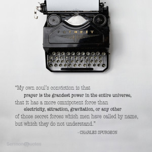 Prayer is the grandest power in the entire universe…”- Charles ...