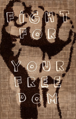 Fight For Your Freedom...