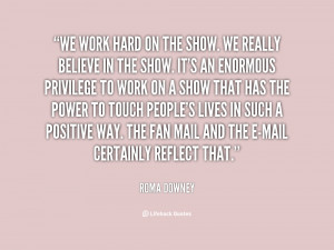 quote-Roma-Downey-we-work-hard-on-the-show-we-80818.png