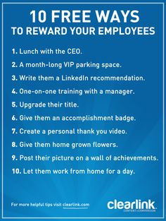 Love these tips, 10 Free Ways to Reward Your Employees. More