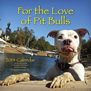 For The Love of Pit Bulls 2014 Calendar