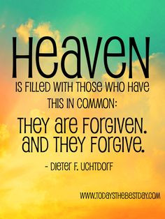 ... those who have this in common: they are forgiven and they forgive