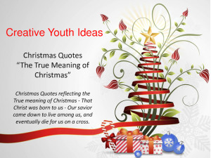 christmas quotes christmas quotes the true meaning of christmas