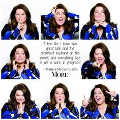 Great quote from Ana C. Magazine cover girl Melissa McCarthy More