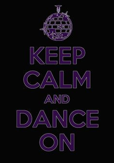 keep calm and dance on more drmd 2013 dance ideas keep calm makayla ...
