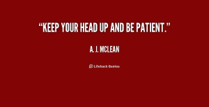 quote A J McLean keep your head up and be patient 237080 png