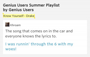 Know Yourself - Drake – Genius Users Summer Playlist