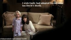 wish Emily had adopted Declan after Ian Doyle’s death.