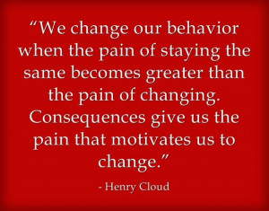 quote about life change!Henry Cloud Quotes, Changing Behaviors Quotes ...