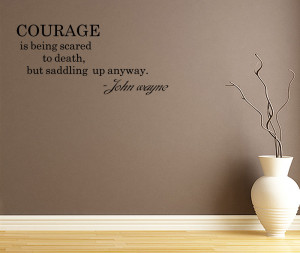 JOHN WAYNE COURAGE IS BEING Vinyl Wall Quote Decal NEW Lettering Wall ...