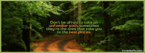 Take an Unfamiliar Path Facebook Cover