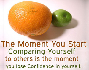 ... yourself to others is the moment you lose confidence in yourself