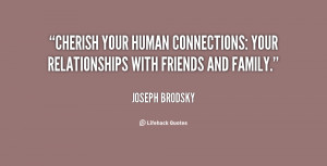 Cherish your human connections: your relationships with friends and ...