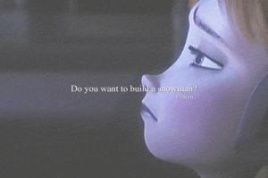 Frozen Quotes Tumblr Frozen-do you want to build a