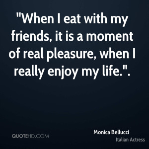 Enjoyment With Friends Quotes Quot When i Eat With my Friends