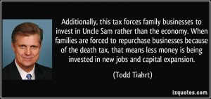 Additionally, this tax forces family businesses to invest in Uncle Sam ...