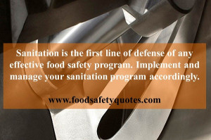 Sanitation is the first line of defense of any effective food safety ...