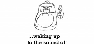 Happiness is, waking up to the sound of your mother’s voice.