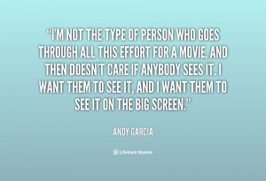 quote-Andy-Garcia-im-not-the-type-of-person-who-15607.png
