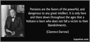 Pensions are the favors of the powerful, and dangerous to any great ...