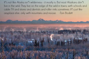 ... great state of Alaska. Here are a few thoughts from some famous folks