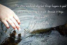 Bad things happen to good people for a reason. # quote/quotes