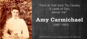 Amy Carmichael: liberator of child slaves