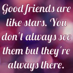 ... 're always there. Friendship quotes best friends distance I miss you