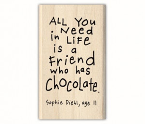 ... good. Chocolate is better. A friends giving you chocolate is the best