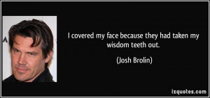 More Josh Brolin Quotes