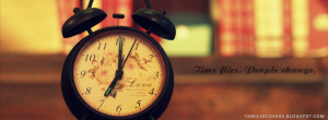 Time Flies, People Change - Life Quotes FB Cover