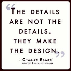 Here's a little quote by famous architect and furniture designer ...