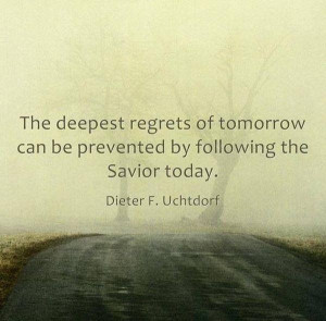 Follow the Savior. #Elder Uchtdorf