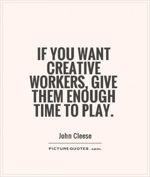 Work Quotes Creative Quotes John Cleese Quotes