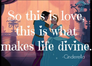 Top 20 Love Quotes from Disney Movies - Cinderella