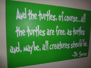Dr Seuss Quote 'And the turtles of course' Wooden by InitialYou. $22 ...