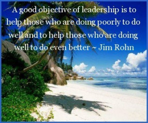 ... well and to help those who are doing well to do even better jim rohn