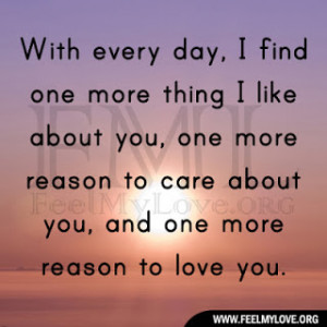 ... you, one more reason to care about you, and one more reason to love