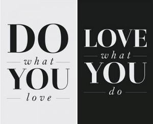 Reasons You Should Do What You Love