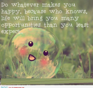 Do whatever makes you happy; #summer #quotes #bubble
