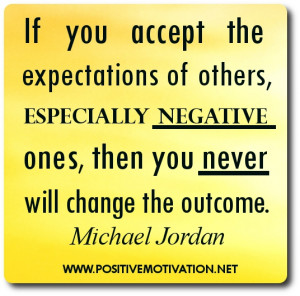 Michael Jordan quotes – If you accept the expectations of others ...