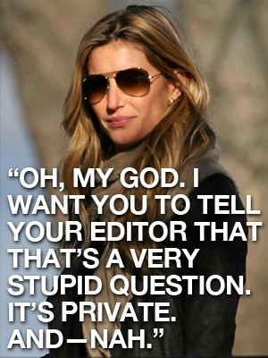 Oh, my God. I want you to tell your editor that that’s a very stupid ...