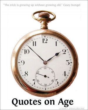 Quotes on Age and Growing Up