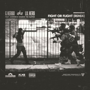 Lil Herb - Fight or Flight Remix f/ Common & Chance The Rapper