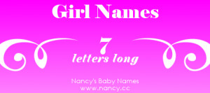 are the most popular 7-letter girl names in the U.S. Click on a name ...