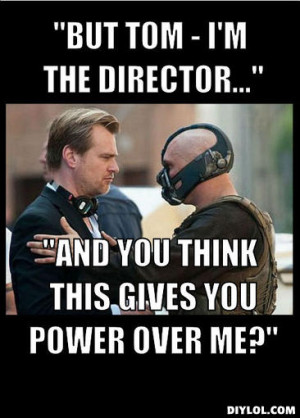 In realtà l'ultimo Batman era un Documentario sulle gesta di Bane. Io ...