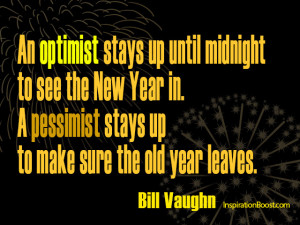 Related Pictures bill vaughan quotes an optimist stays up until ...